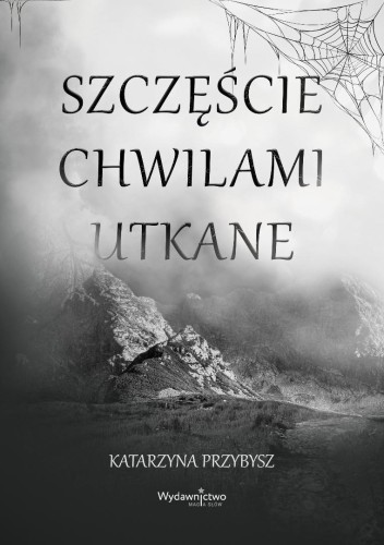 Szczęście chwilami utkane, Katarzyna Przybysz