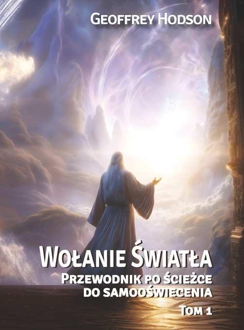 Wołanie Światła T.1, Geoffrey Hodson
