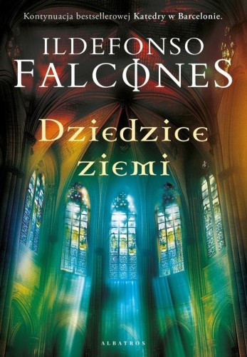 Dziedzice Ziemi, Ildefonso Falcones