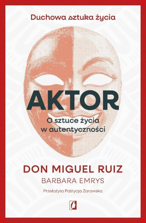 Aktor. O sztuce życia w autentyczności