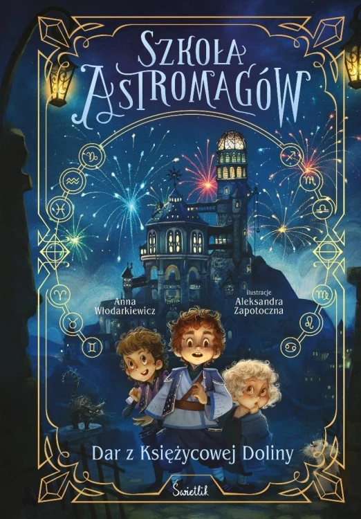 Szkoła Astromagów T.1 Dar z Księżycowej Doliny