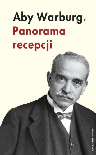 Aby Warburg. Panorama recepcji, praca zbiorowa