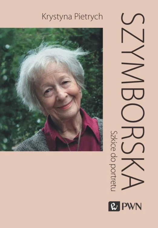 Szymborska. Szkice do portretu, Krystyna Pietrych