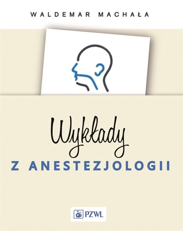 Wykłady z anestezjologii, Waldemar Machała