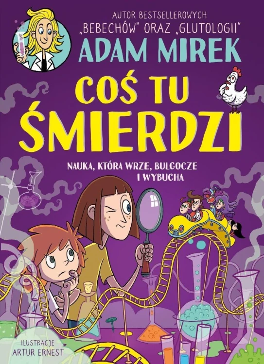 Coś tu śmierdzi. Nauka, która wrze, bulgocze...