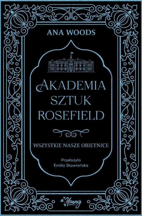 Akademia Sztuk Rosefield T.2 Wszystkie nasze...