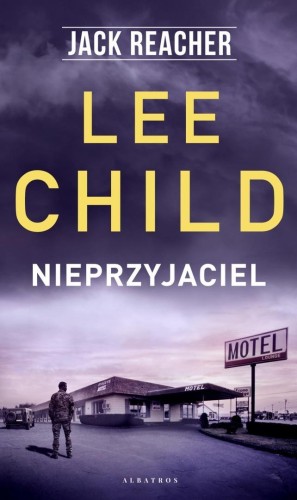 Jack Reacher. Nieprzyjaciel, Lee Child