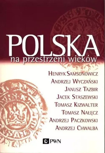 Polska na przestrzeni wieków, praca zbiorowa