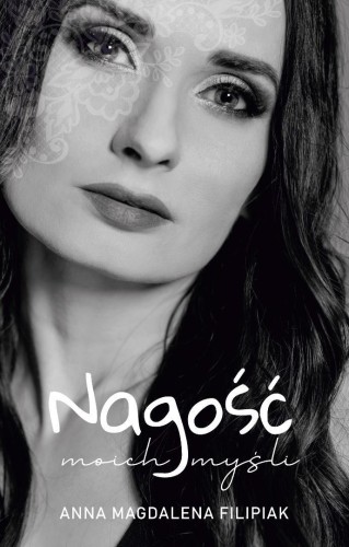 Nagość moich myśli, Anna Magdalena Filipiak