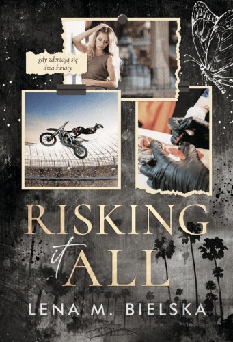Risking It All, Lena M. Bielska