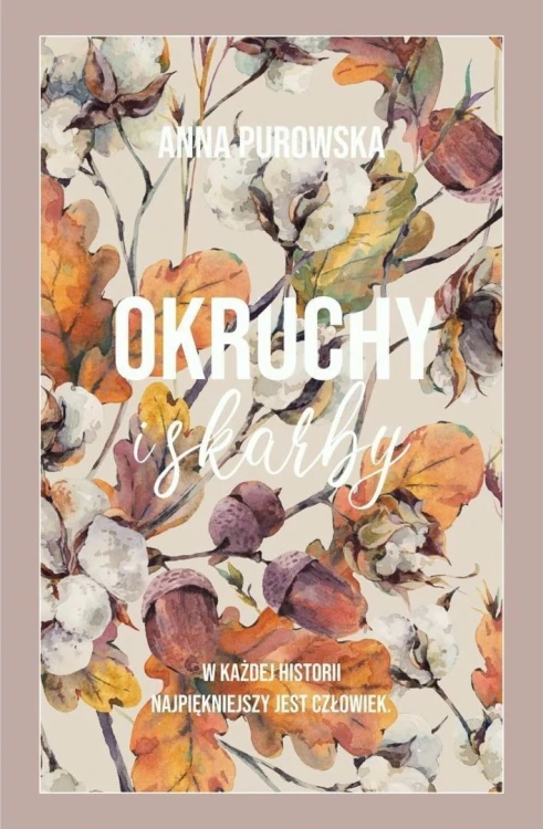 Okruchy i skarby (barwione brzegi), Anna Purowska