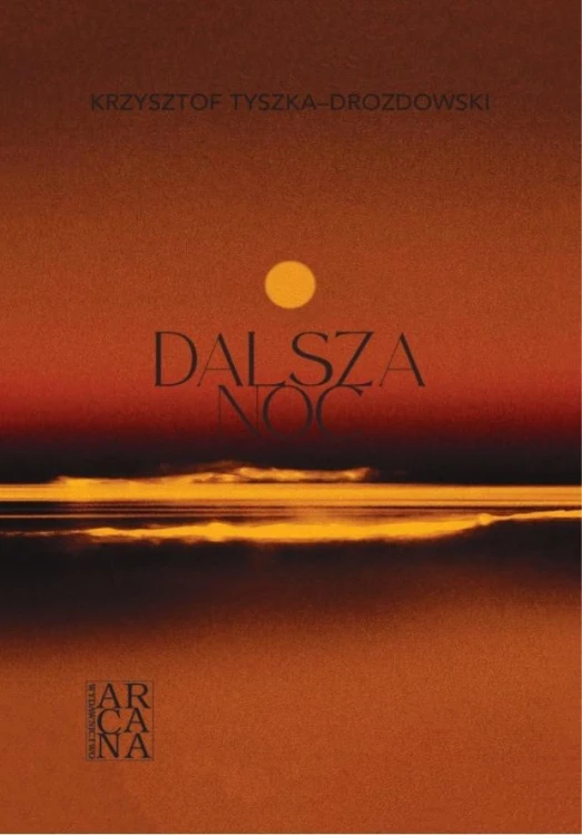 Dalsza noc, Krzysztof Tyszka-Drozdowski