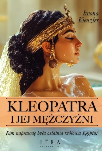 Kleopatra i jej mężczyźni, Iwona Kienzler