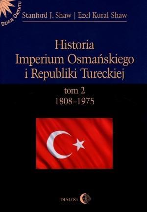 Historia Imperium Osmańskiego i Republiki Tur. T.2