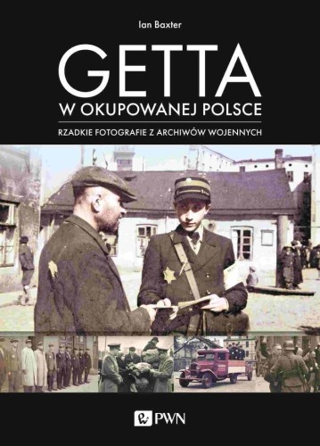 Getta w okupowanej Polsce, Ian Baxter
