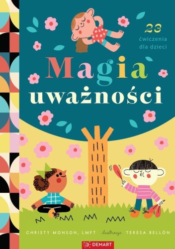 Magia uważności. 23 ćwiczenia