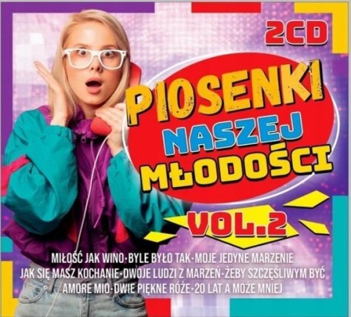Piosenki naszej młodości vol.2 2CD, praca zbiorowa