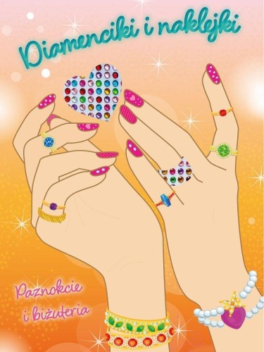 Diamenciki i naklejki. Paznokcie i biżuteria