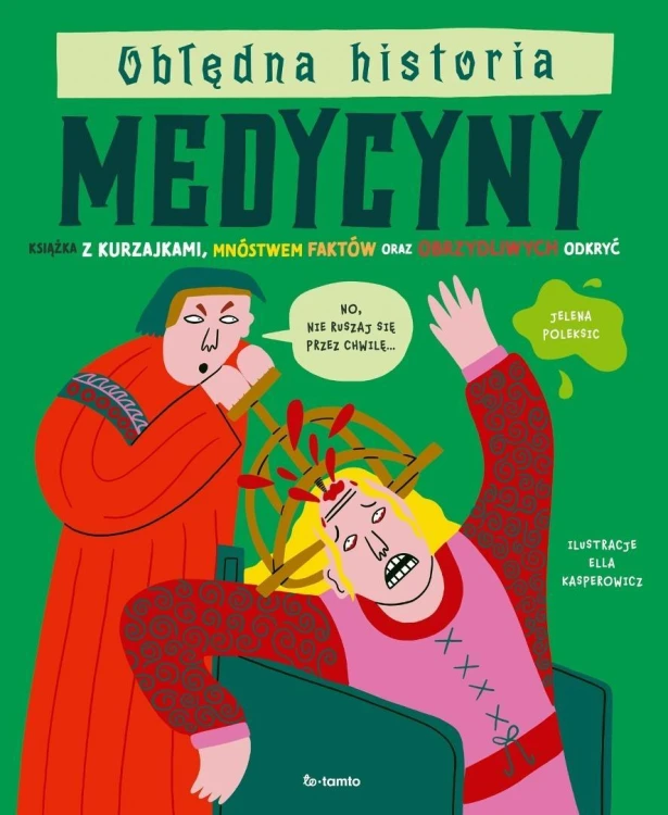 Obłędna historia medycyny