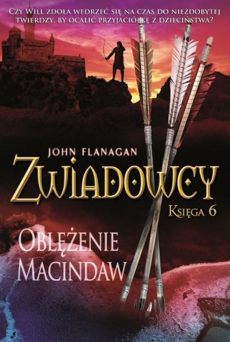 Zwiadowcy T.06 Oblężenie Mac, John Flanagan