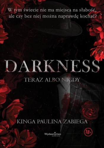 Darkness. Teraz albo nigdy, Kinga Paulina Zabiega