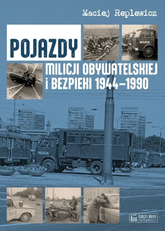 Pojazdy Milicji Obywatelskiej i Bezpieki 1944-1990