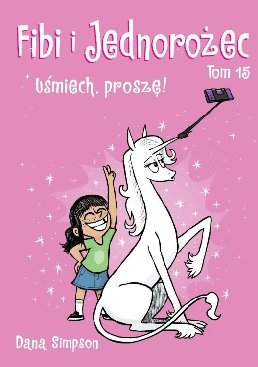 Fibi i Jednorożec T.15 Uśmiech, proszę!
