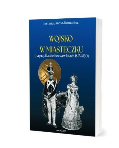 Wojsko w miasteczku (na przykładzie Kocka...