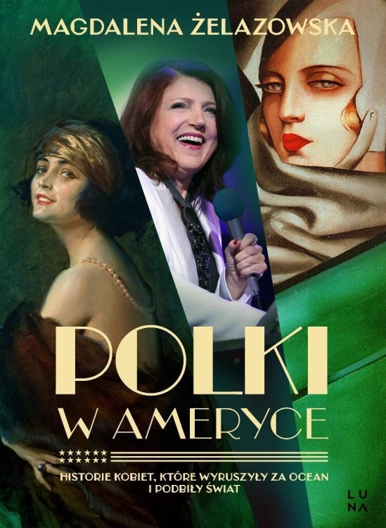 Polki w Ameryce. Historie kobiet, które wyruszyły