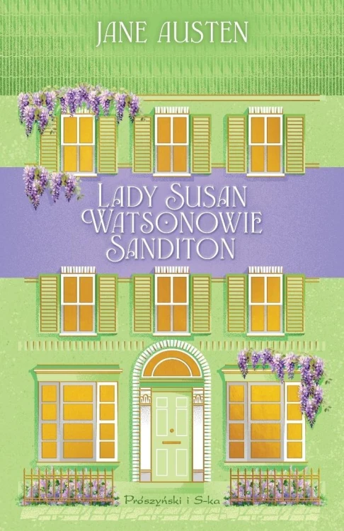 Lady Susan. Watsonowie. Sanditon, Jane Austen