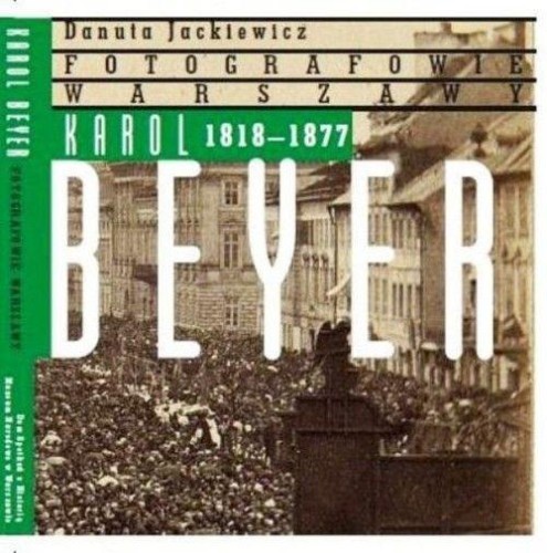 Karol Beyer 1818-1877, Jackiewicz Danuta