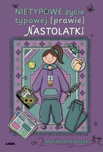Nietypowe życie typowej (prawie) nastolatki
