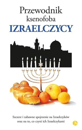Przewodnik ksenofoba. Izraelczycy, Zeev Aviv Ben