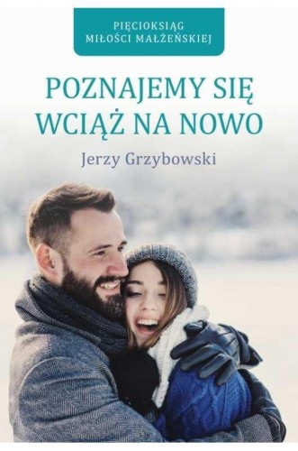 Poznajemy się wciąż na nowo, Jerzy Grzybowski