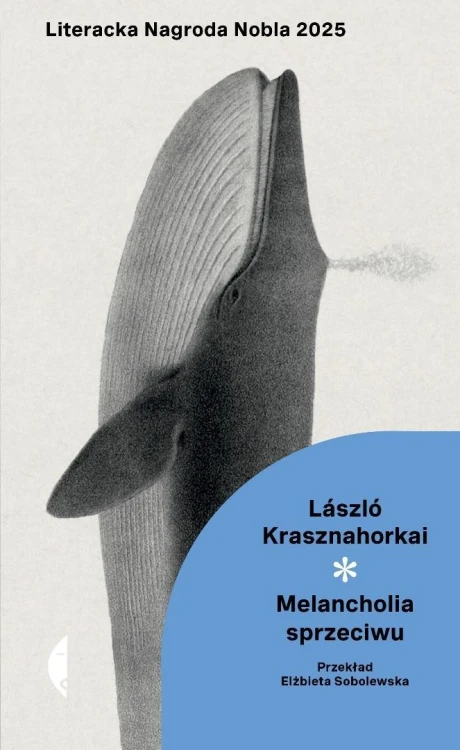 Melancholia sprzeciwu, Laszló Krasznahorkai