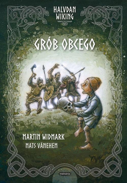 Halvdan Wiking. Grób obcego, Martin Widmark