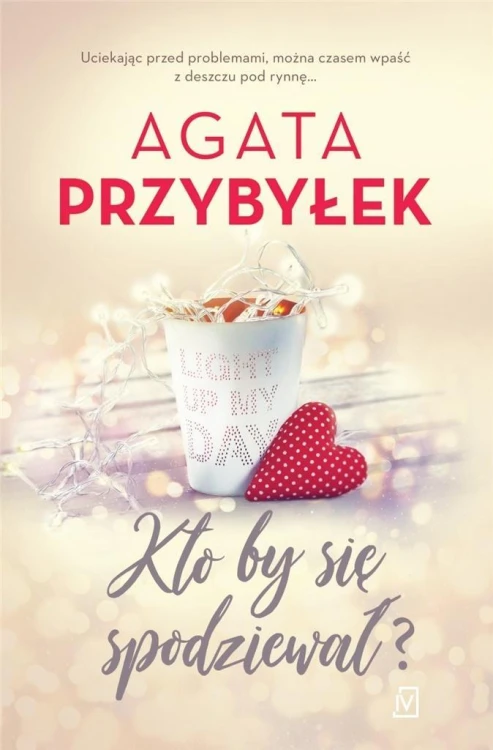 Kto by sie spodziewał?, Agata Przybyłek