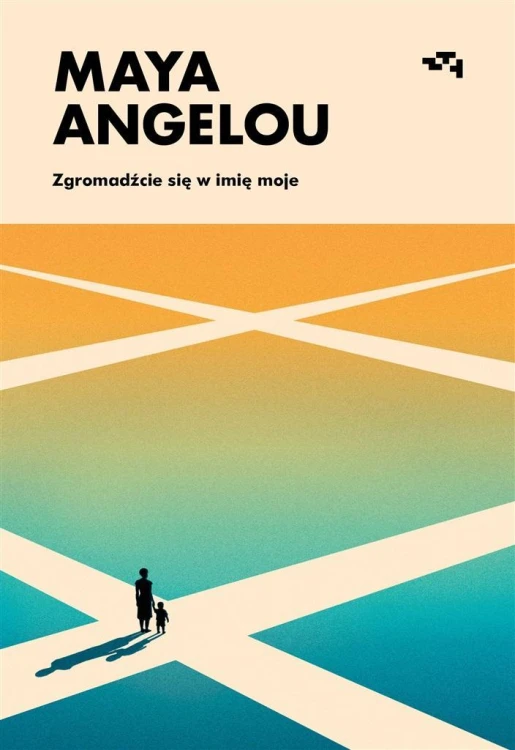 Zgromadźcie się w imię moje, Maya Angelou