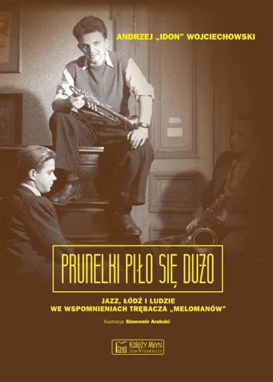 Prunelki piło się dużo