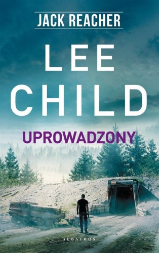 Jack Reacher: Uprowadzony, Lee Child