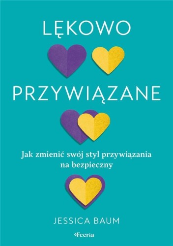 Lękowo przywiązane, Baum Jessica