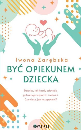 Być opiekunem dziecka, Iwona Zarębska