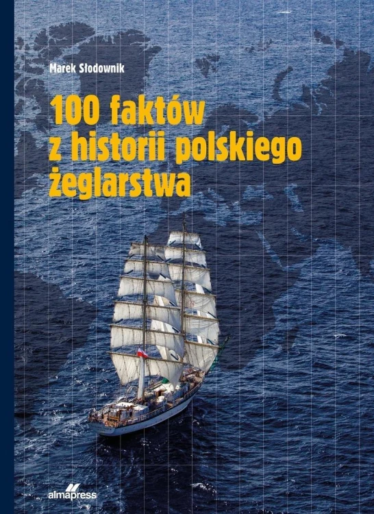 100 faktów z historii polskiego żeglarstwa