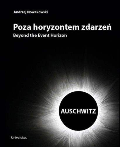 Poza horyzontem zdarzeń. AUSCHWITZ