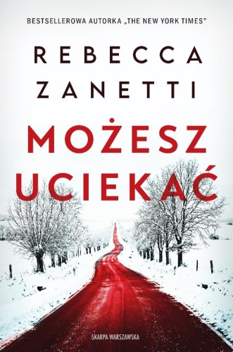 Możesz uciekać, Rebecca Zanetti