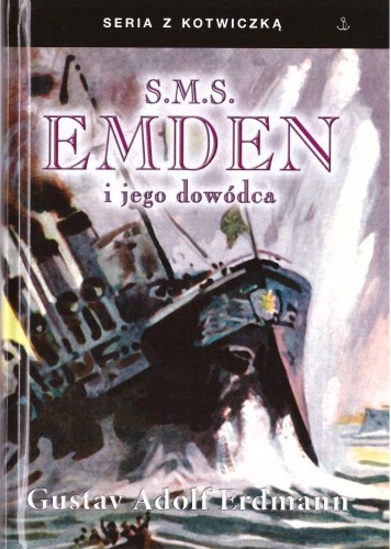 S.M.S Emden i jego dowódca, Gustav Adolf Erdmann