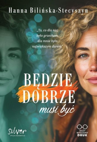 Będzie dobrze, musi być, Hanna Bilińska-Stecyszyn