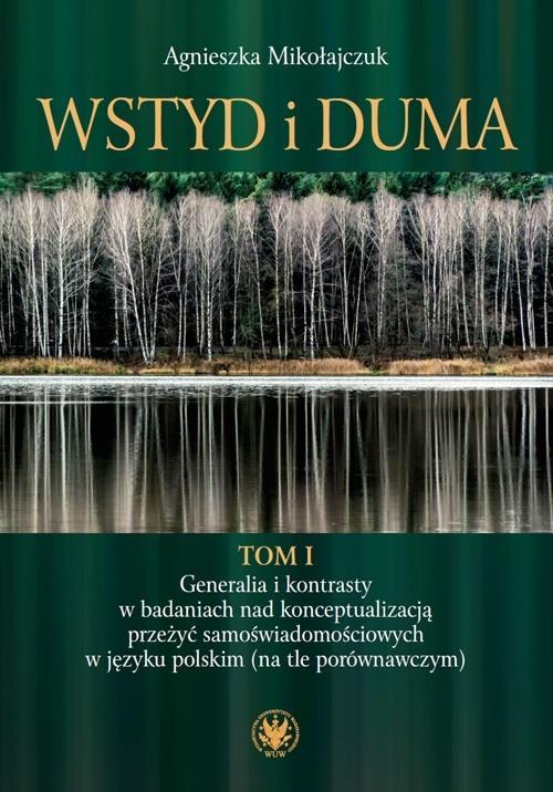 Wstyd i duma T.1 Generalia i kontrasty..