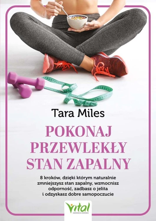 Pokonaj przewlekły stan zapalny, Tara Miles