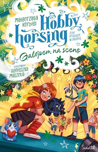Hobby horsing, czyli przyjaźń w galopie T.5